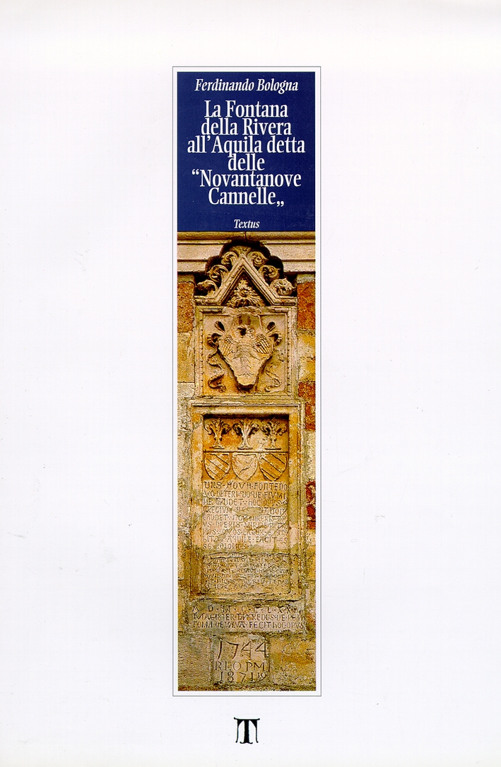 La Fontana della Rivera all'Aquila detta delle "Novantanove Cannelle"