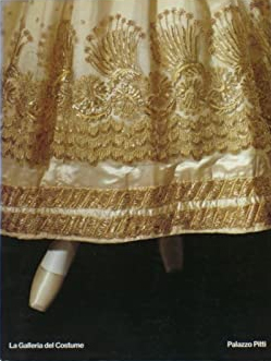 La galleria del Costume. Palazzo Pitti. Vol. 2