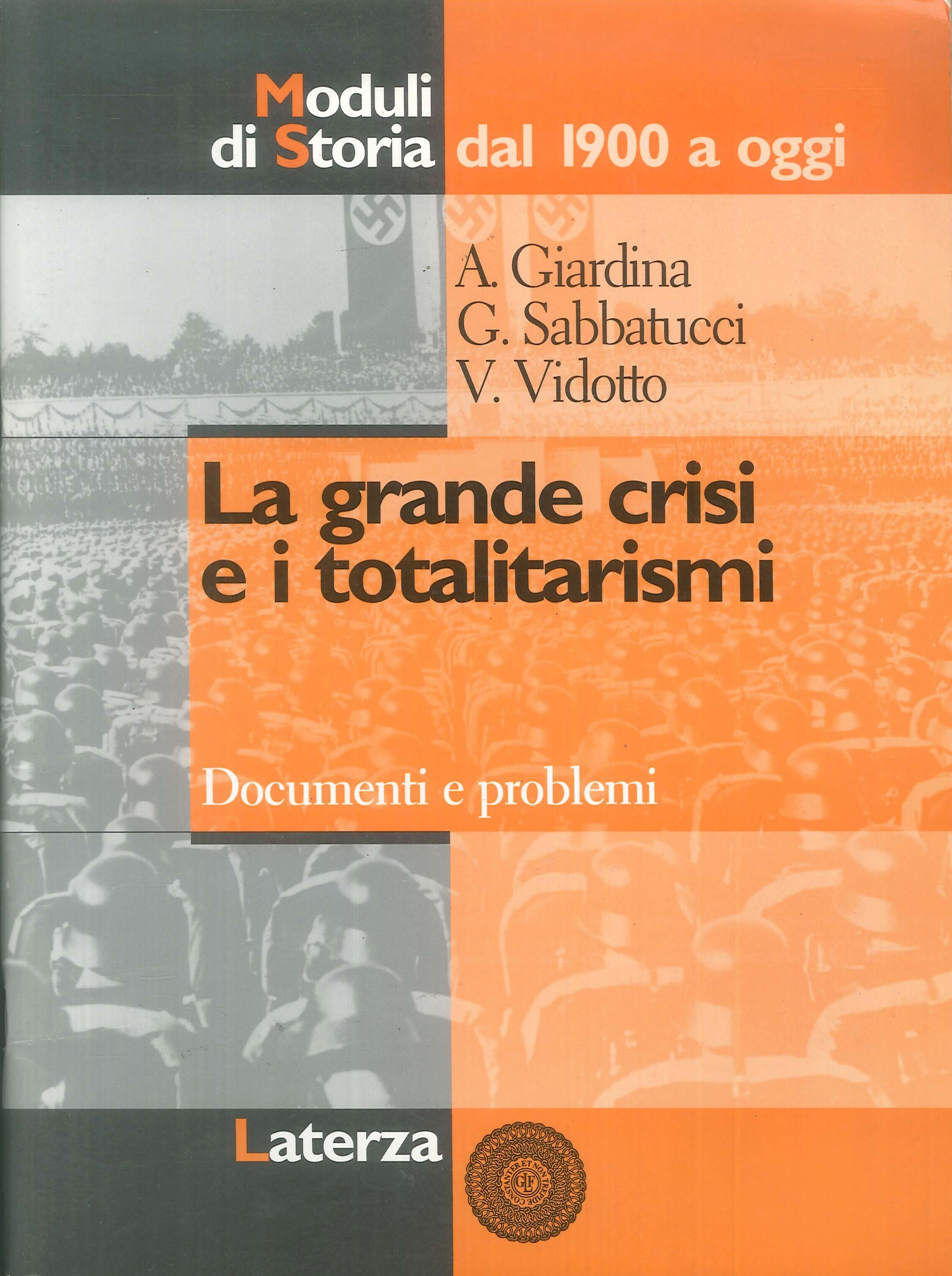 La grande crisi e i totalitarismi. Per il triennio