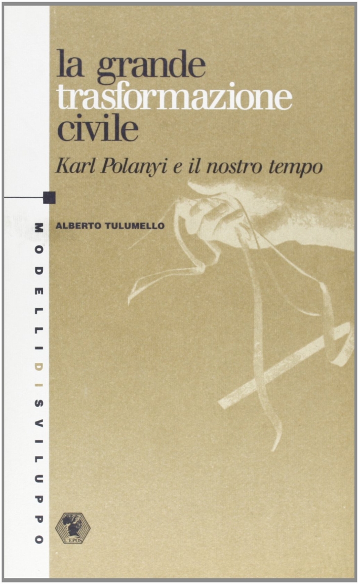 La grande trasformazione civile. Karl Polanyi e il nostro tempo
