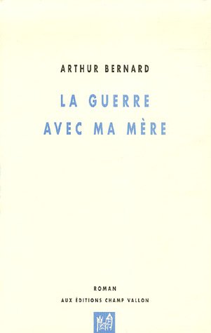 La guerre avec ma mère