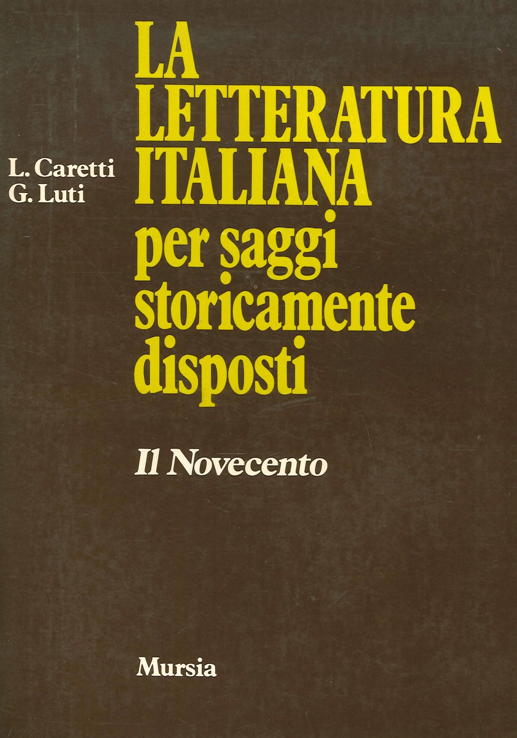 La letteratura italiana per saggi storicamente disposti: il Novecento