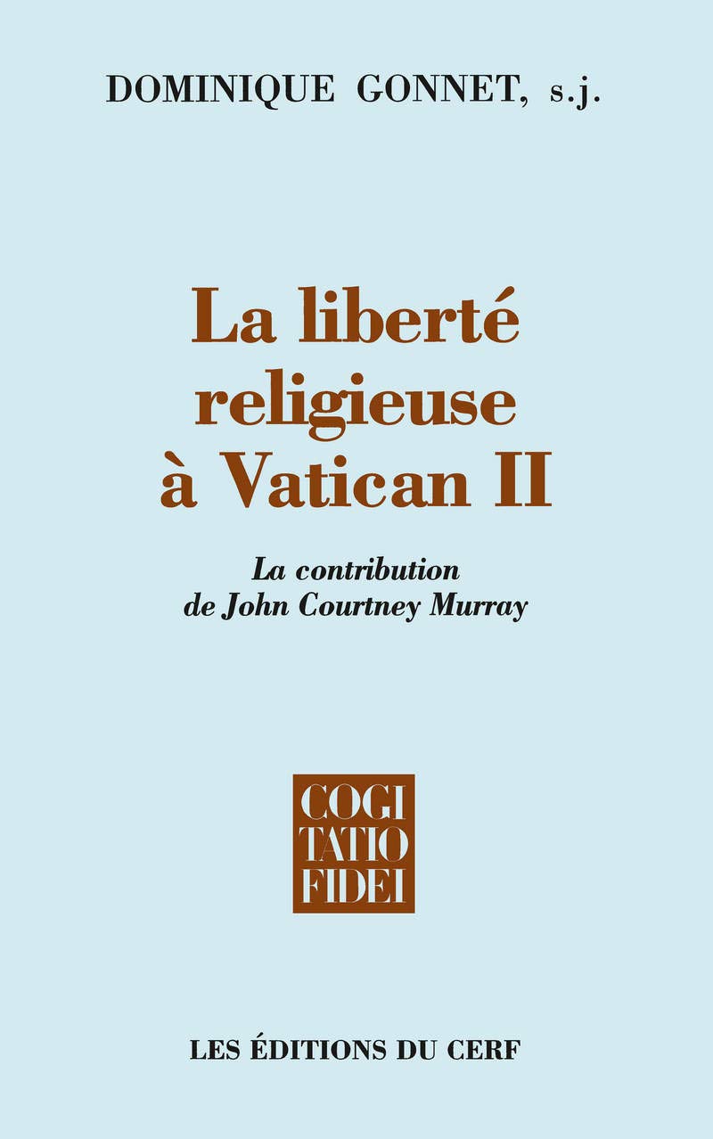 La liberté religieuse à Vatican II: La contribution de John …