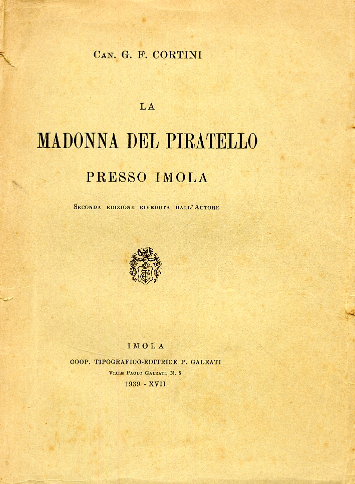 La Madonna del Piratello presso Imola. [Seconda edizione ricevuta dall'autore]