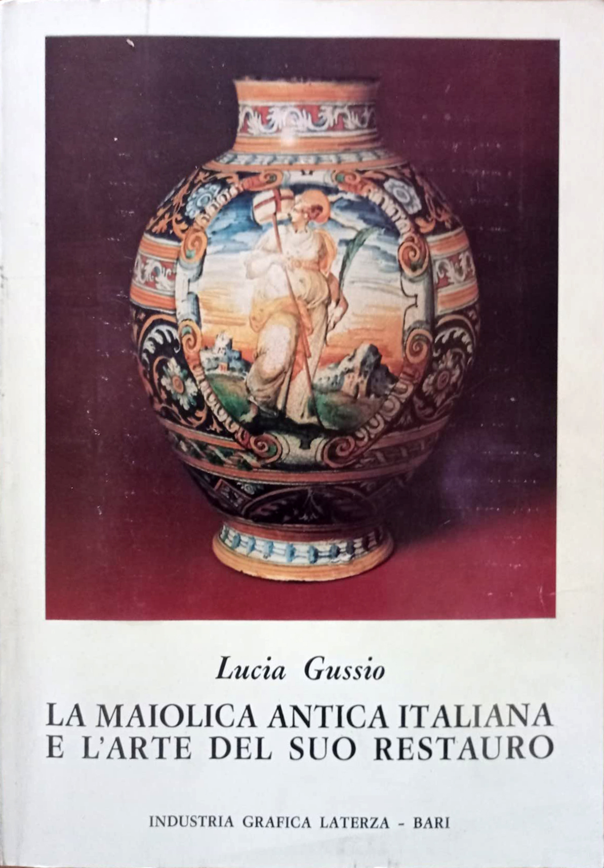 La maiolica antica italiana e l'arte del suo restauro