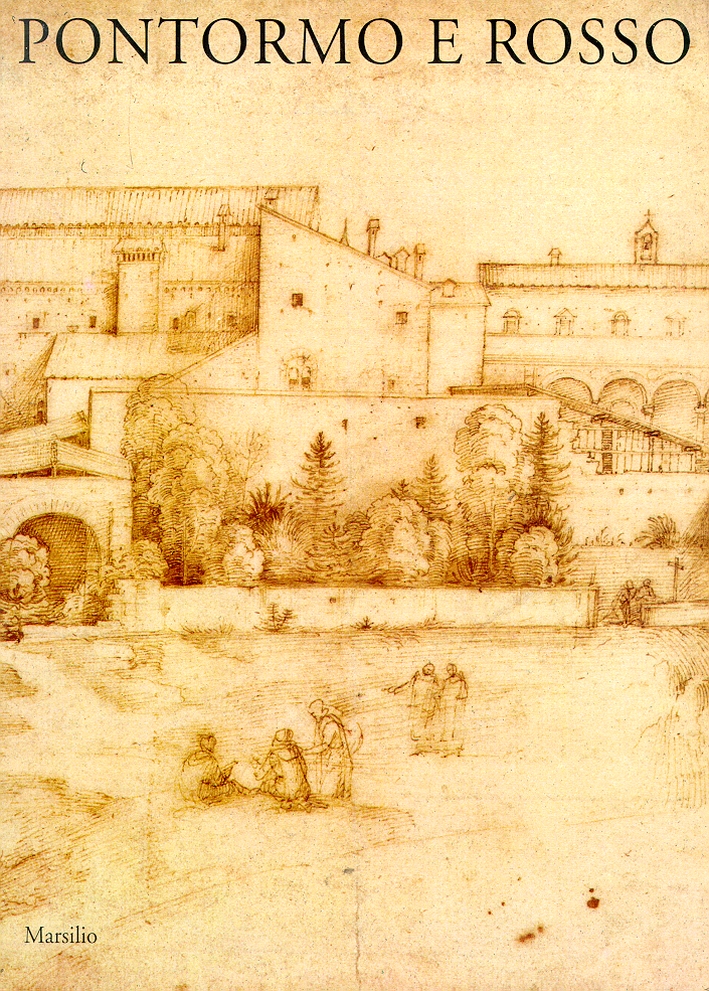 La maniera moderna in Toscana. Il Pontormo e il Rosso. …