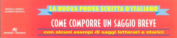 La Nuova Prova Scritta d'Italiano. Come Comporre un Saggio Breve, …