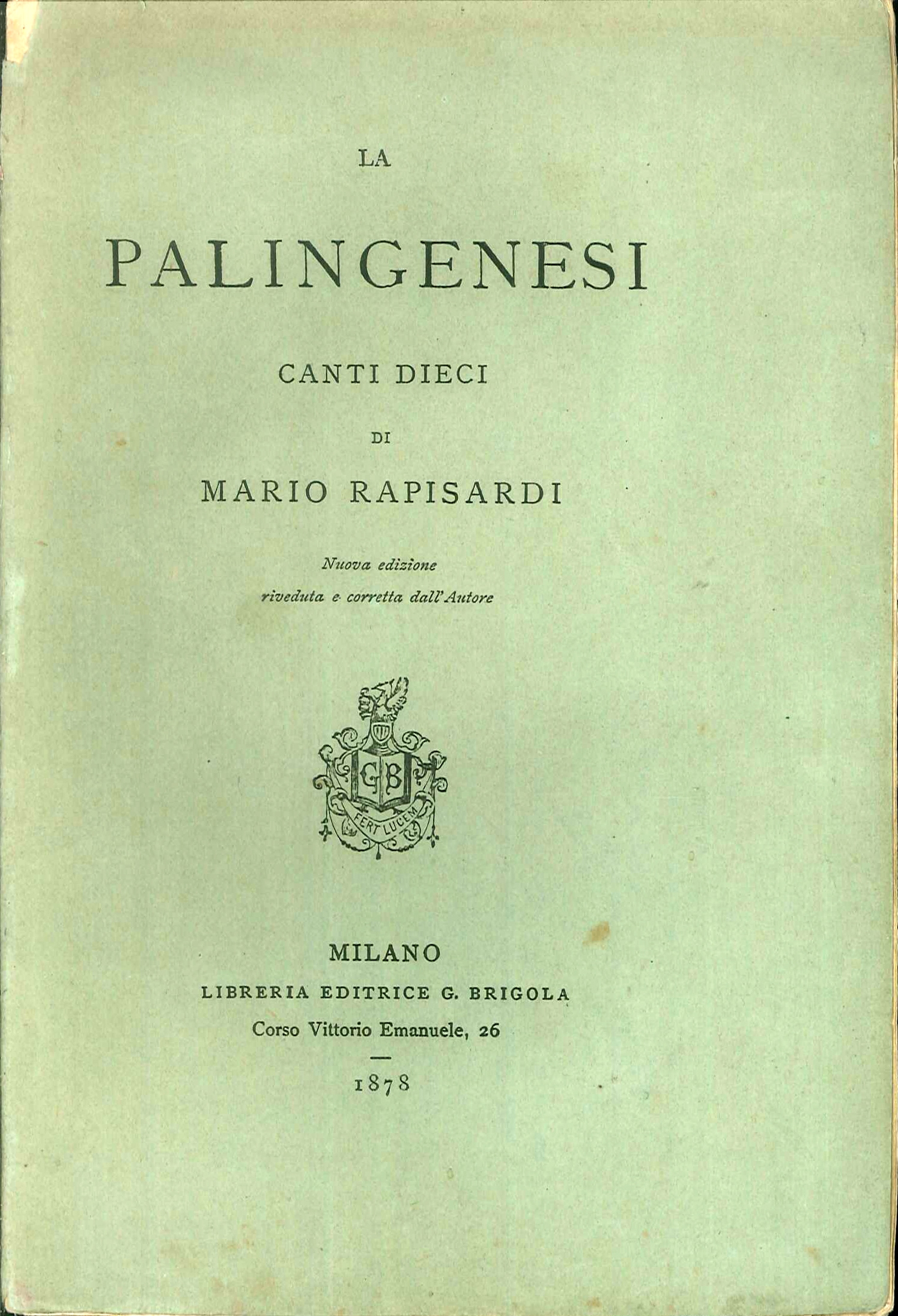 La Palingenesi, canti dieci di Mario Rapisardi.