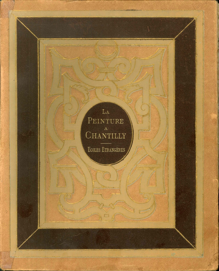 La Peinture Du Château De Chantilly. Ecoles Etrangeres. Ecole Francaise