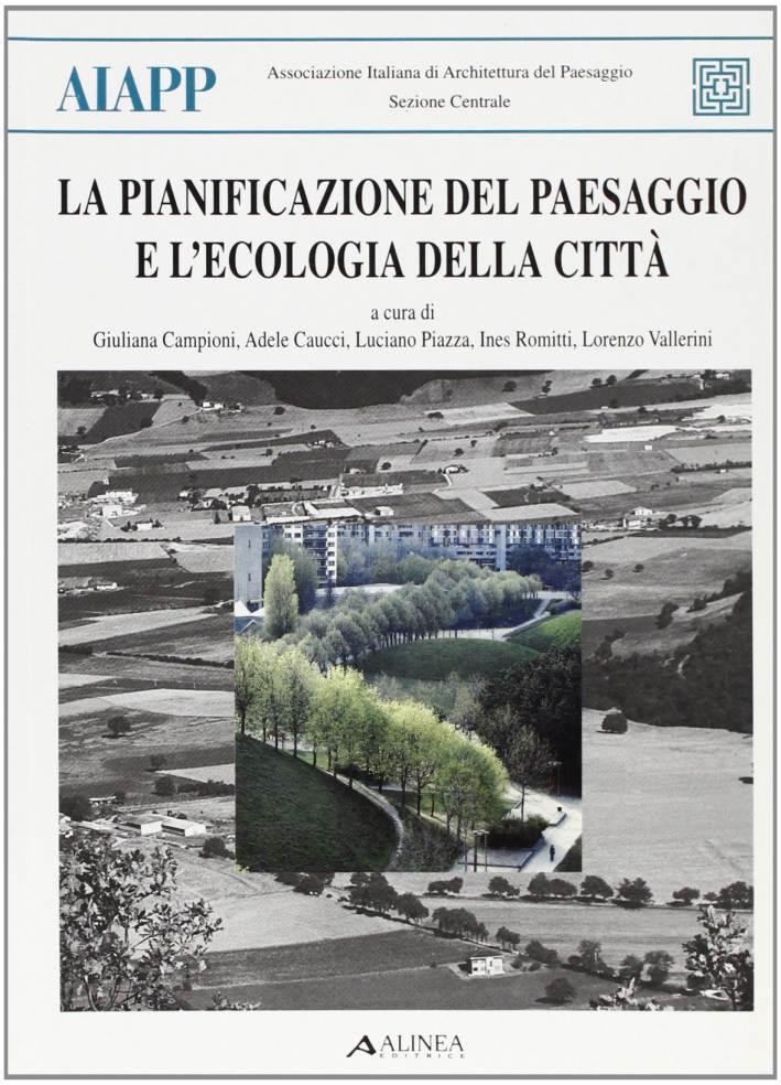 La Pianificazione del Paesaggio e L'Ecologia della Città