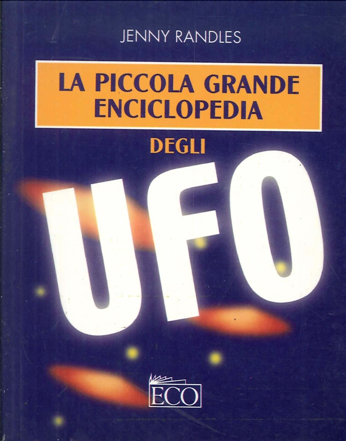 La Piccola Grande Enciclopedia DEGLI UFO