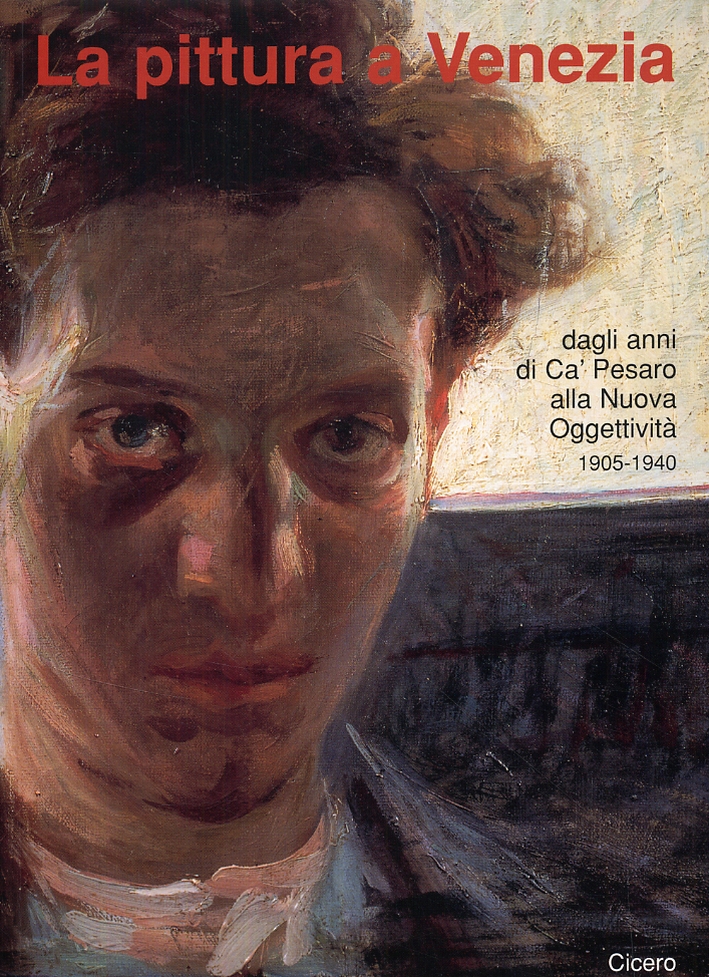 La pittura a Venezia. Dagli anni di Cà Pesaro alla …