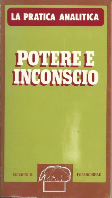 La pratica analitica. Potere e inconscio.