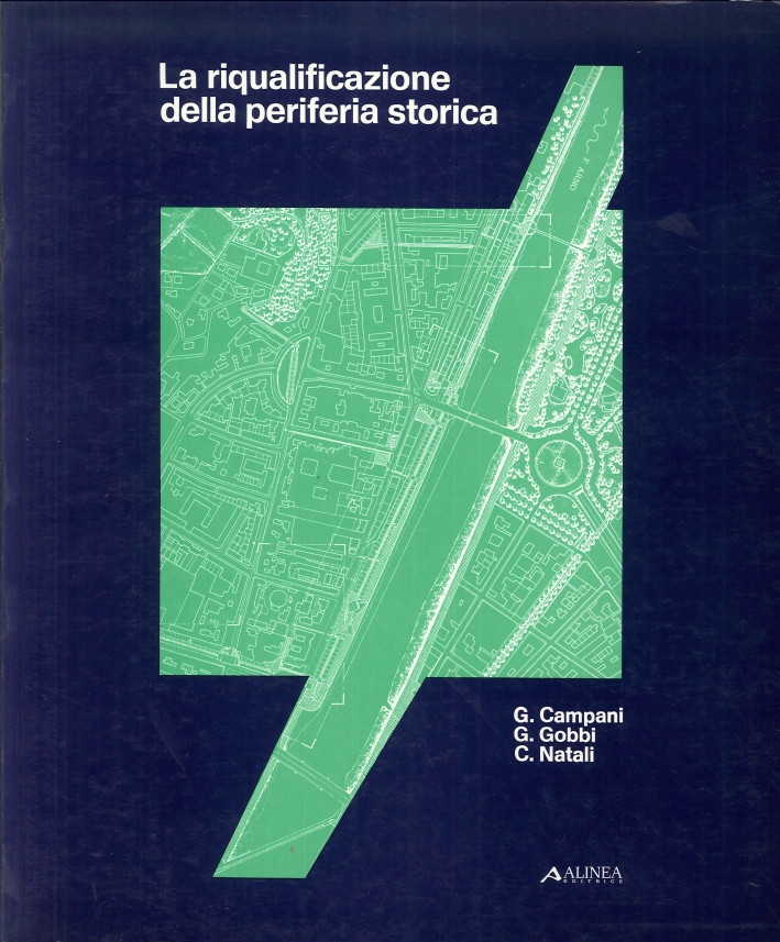 La riqualificazione della periferia storica. Studi e proposte per la …