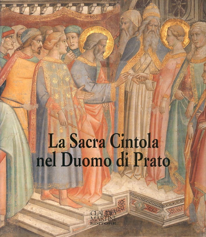 La Sacra Cintola nel Duomo di Prato