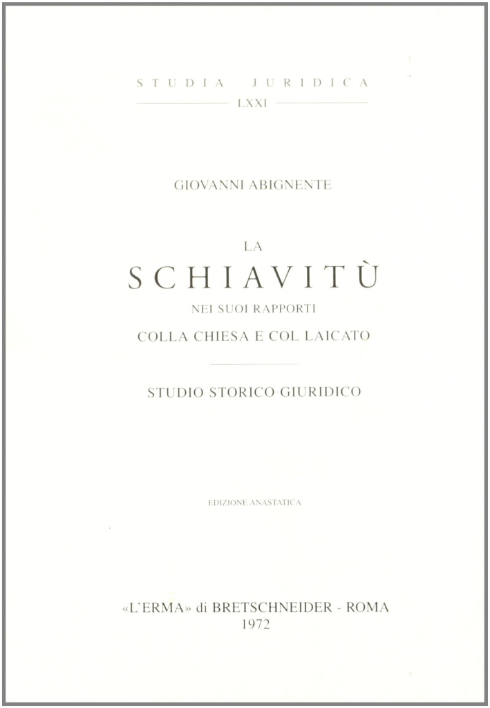 La schiavitù nei suoi rapporti con la Chiesa e col …