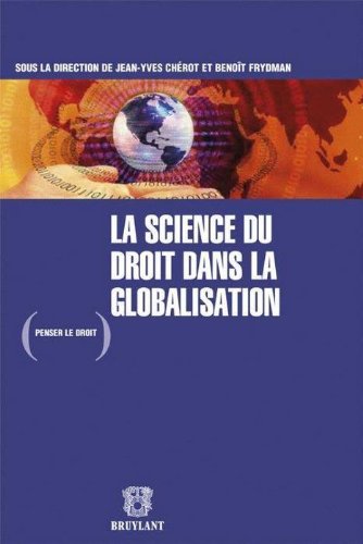 La Science Du Droit Dans la Globalisation