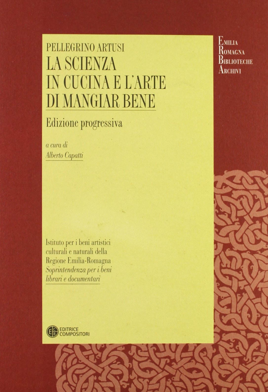 La scienza in cucina e l'arte di mangiar bene. Ediz. …