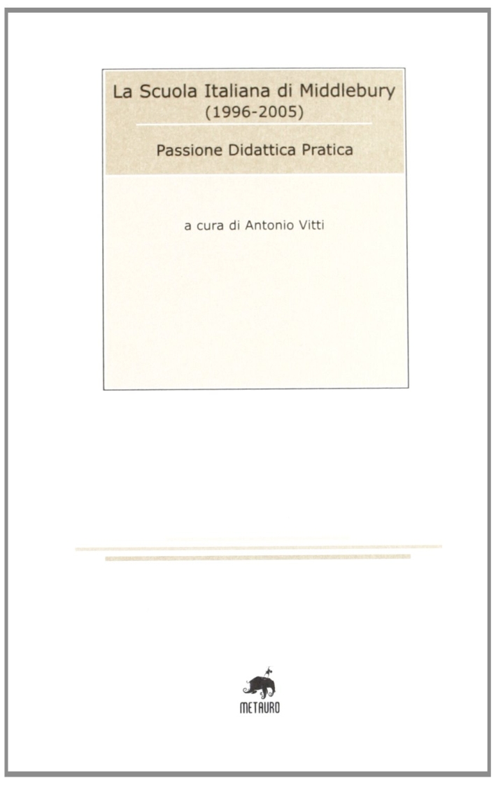 La Scuola italiana di Middlebury, 1996-2005. Passione didattica pratica