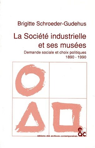 La Société Industrielle Et Ses Musées : Demande Sociale Et …