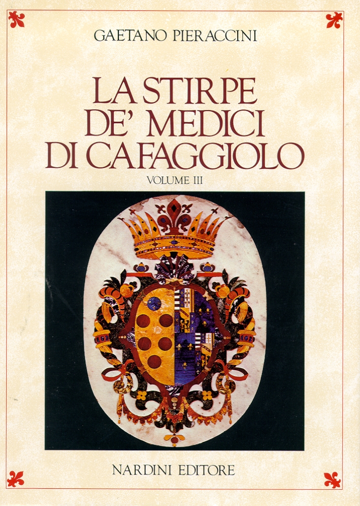 La stirpe de' Medici di Cafaggiolo. Saggio di ricerche sulla …
