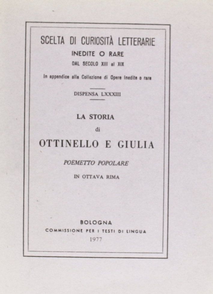 La storia di Ottinello e Giulia (rist. anast.)
