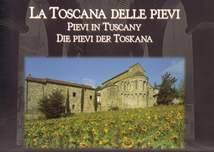 La Toscana delle Pievi. Pievi in Tuscany. Die Pievi Der …