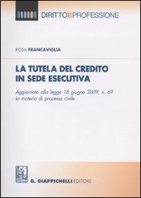 La Tutela del Credito in Sede Esecutiva