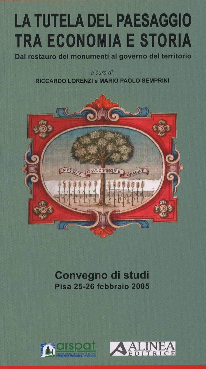 La tutela del paesaggio tra economia e storia. Dal restauro …