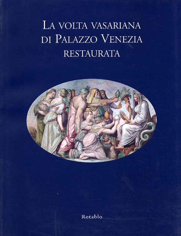 La Volta Vasariana di Palazzo Venezia Restaurata
