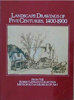 Landscape Drawings of Five Centuries (1400-1900) from the Robert Lehman …