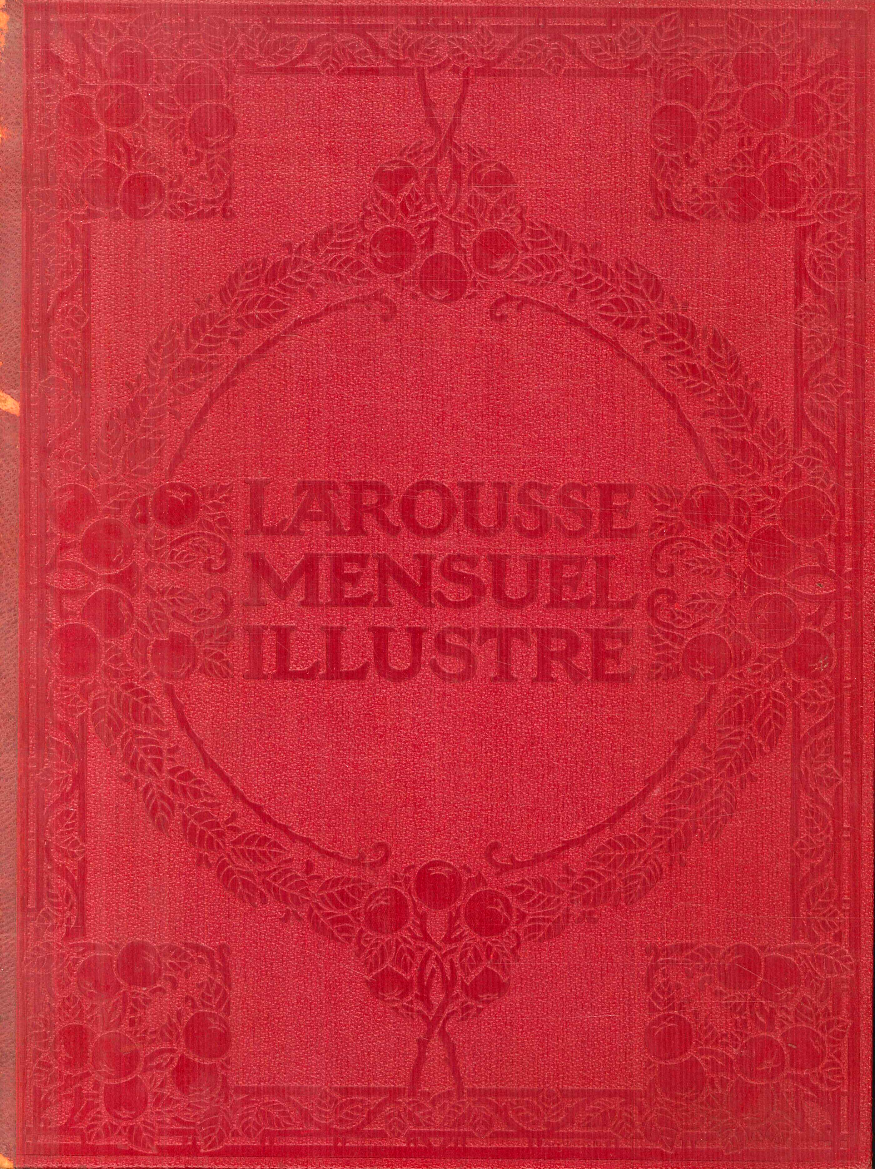 Larousse Mensuel Illustré. Vols. 1 (1907-1910) 2 (1911-1913)
