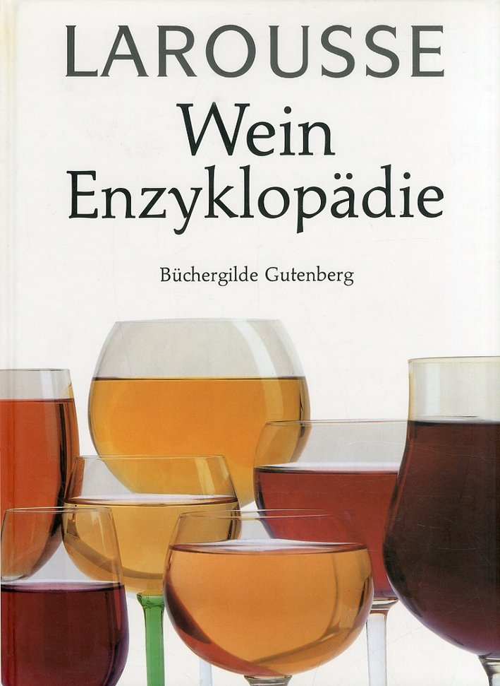 Larousse Wein Enzyklopadie. Buchergilde Gutenberg