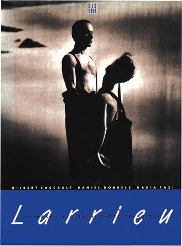 Larrieu Daniel - Recherche Chore-Graphique (Chorégraphies)