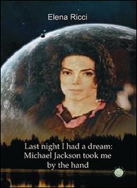 Last night I had a dream: Michael Jackson took me …