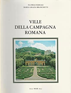 Lazio 2. Ville della campagna romana