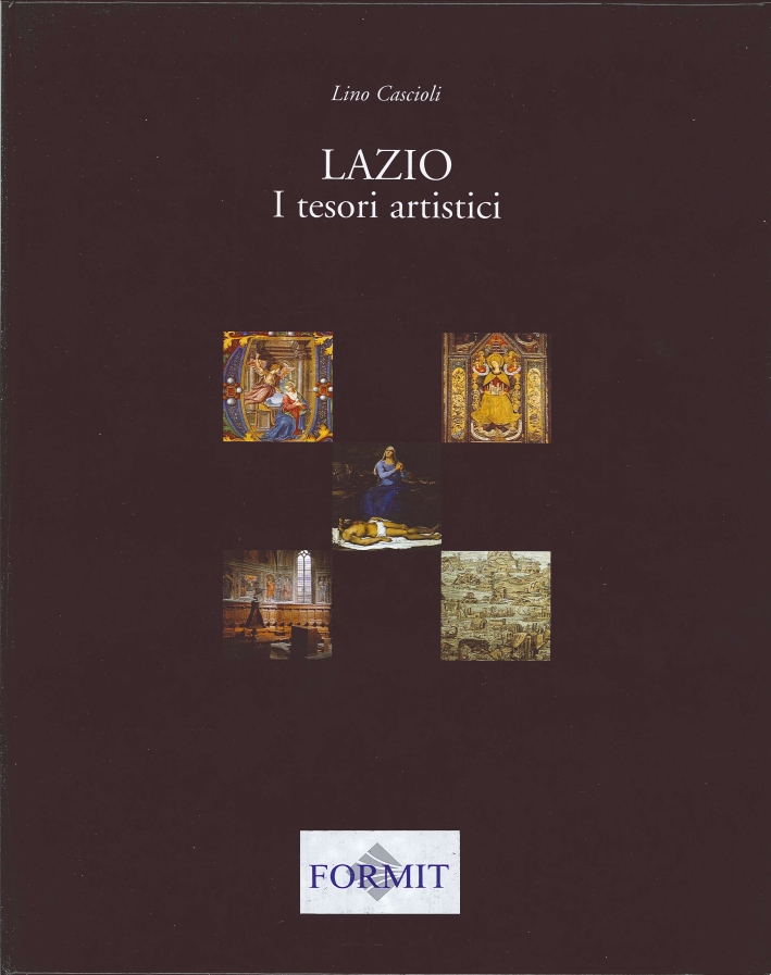 Lazio. I Tesori Artistici