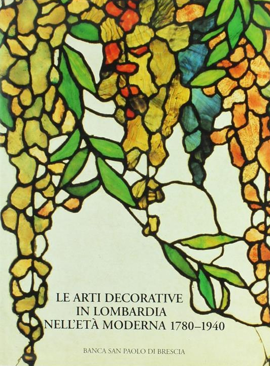 Le arti decorative in Lombardia nell'età moderna 1780-1940