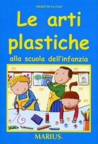 Le Arti Plastiche alla Scuola dell'Infanzia