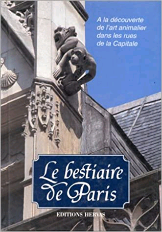 Le bestiaire de Paris. À la découverte de l'art animalier …