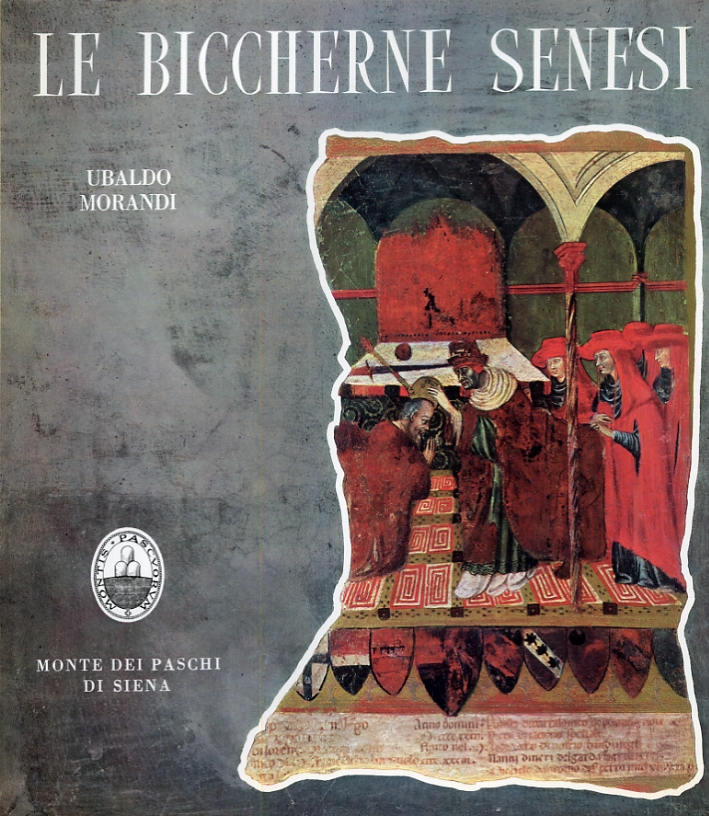 Le Biccherne senesi. Le tavolette della Biccherna della Gabella e …