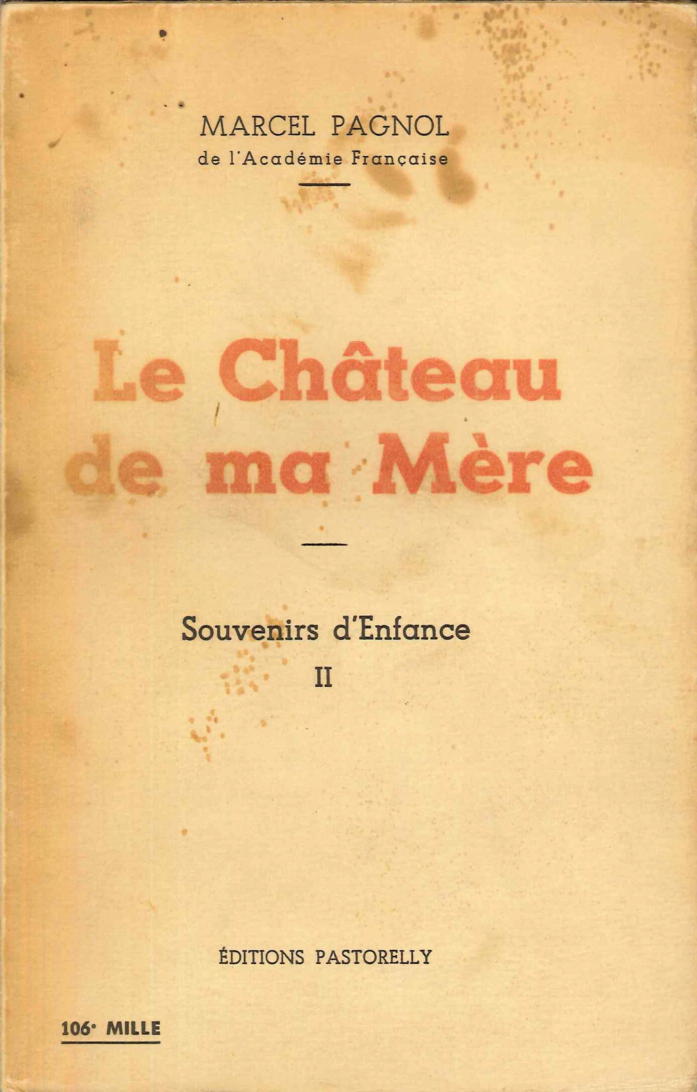 Le Chateau de ma Mère - Souvenirs d'Enfance. II