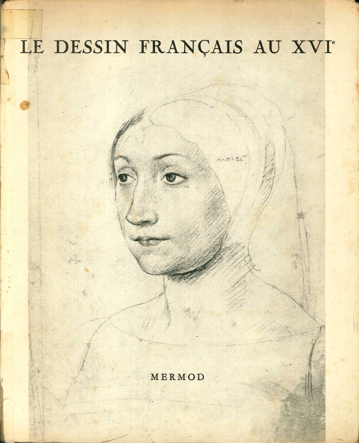Le Dessin Français Au XVI Siècle