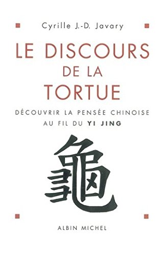 Le Discours De la Tortue : Découvrir la Pensée Chinoise …
