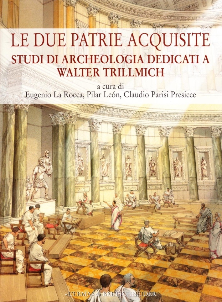 Le Due Patrie Acquisite. Studi di Archeologia Dedicati a Walter …