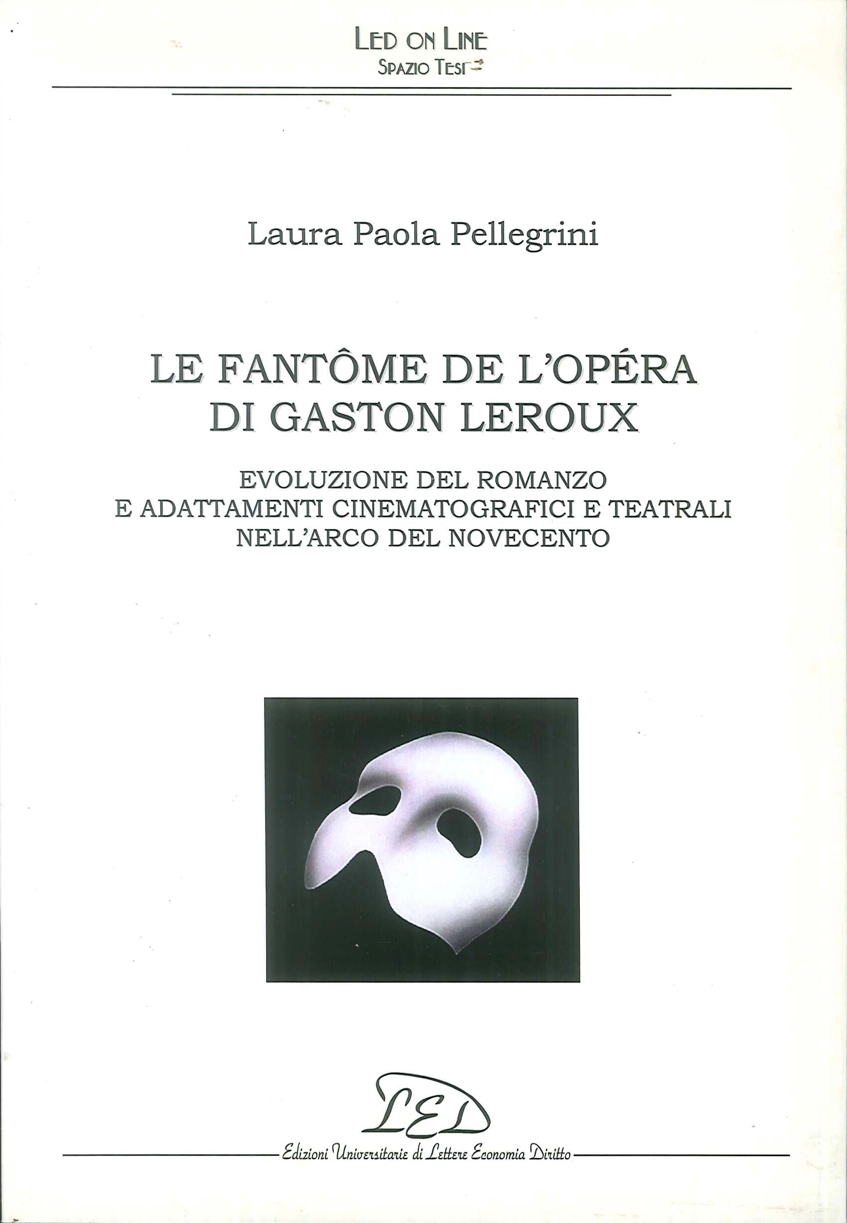 Le fantôme de l'Opéra di Gaston Leroux. Evoluzione del romanzo …