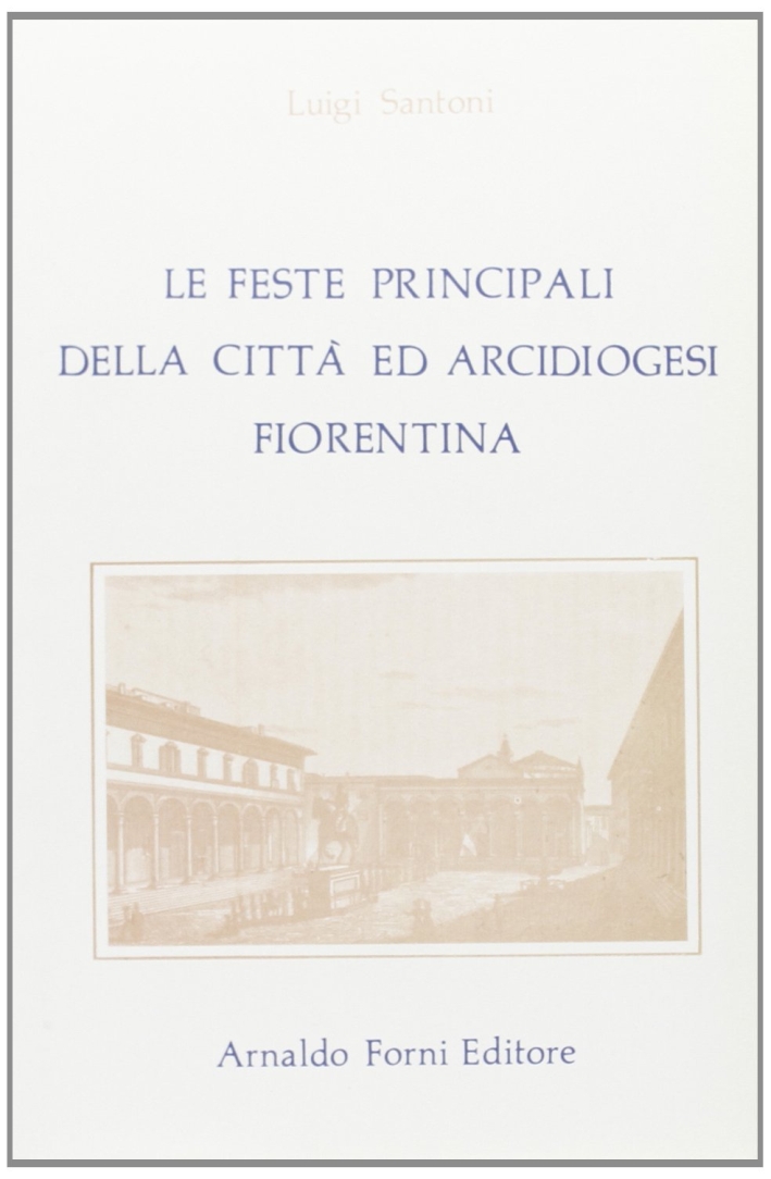 Le Feste Principali delle Città ed Arcidiogesi Fiorentina