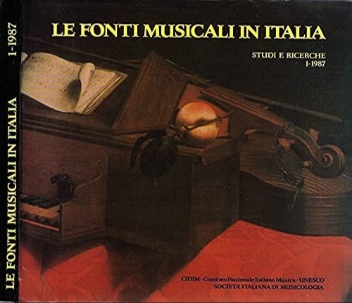 Le fonti musicali in Italia. Studi e ricerche 1-1987