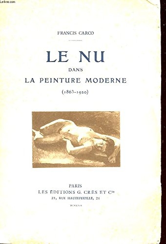 Le Nu Dans la Peinture Moderne (1863-1920)
