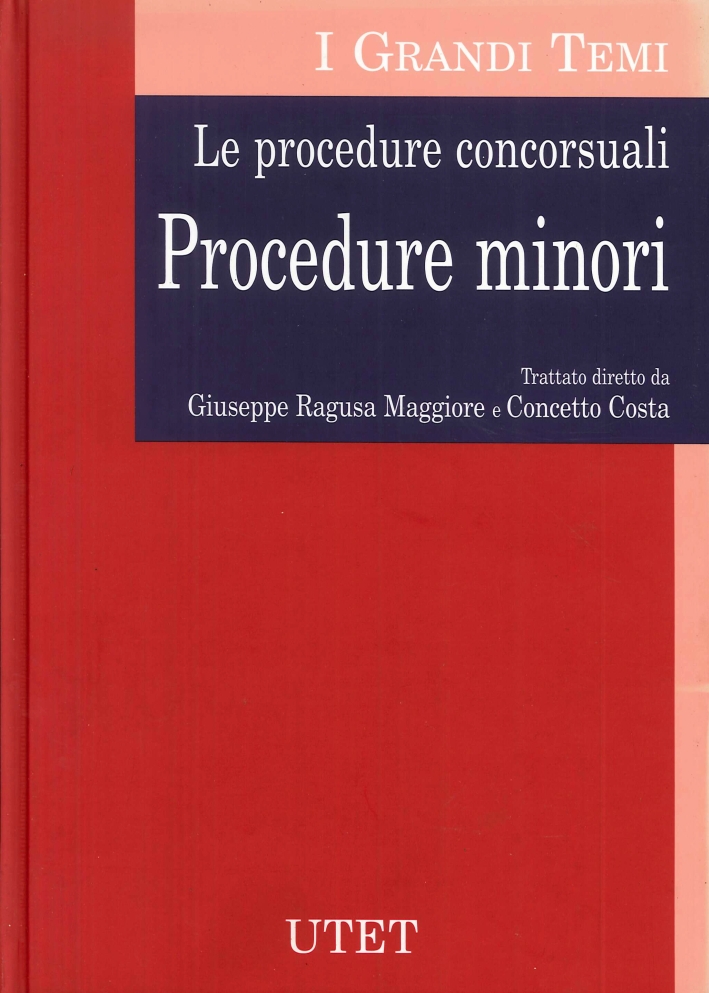 Le Procedure Concorsuali. Procedure Minori
